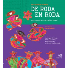 De Roda Em Roda: Brincando E Cantando O Brasil