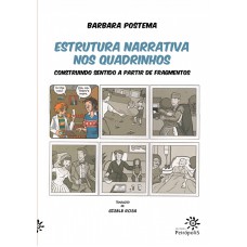 Estrutura Narrativa Nos Quadrinhos: Construindo Sentido A Partir De Fragmentos