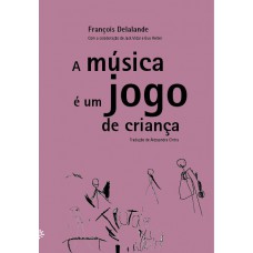 A Música é Um Jogo De Criança