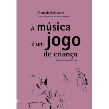 A Música é Um Jogo De Criança