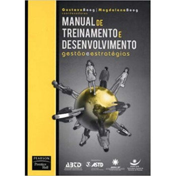 Manual De Treinamento E Desenvolvimento: Gestão E Estratégias