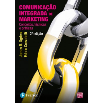 Comunicação Integrada De Marketing: Conceitos, Técnicas E Práticas