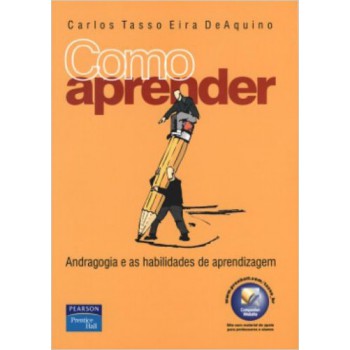 Como Aprender: Andragogia E As Habilidades De Aprendizagem