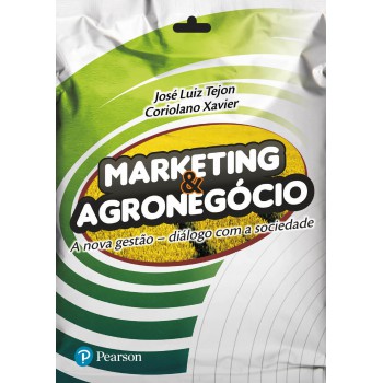 Marketing e Agronegócio: A Nova Gestão – Diálogo com a Sociedade