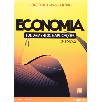 Economia: Fundamentos E Aplicações