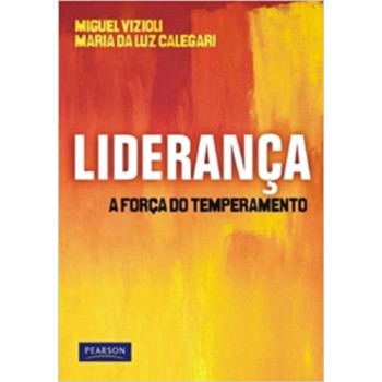 Liderança: A Força Do Temperamento