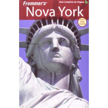 Frommers Nova York: Guia Completo De Viagem