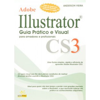 Adobe Illustrator: Guia Prático E Visual Cs3