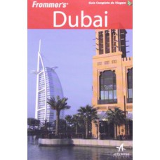 Frommers Dubai: Guia Completo De Viagem