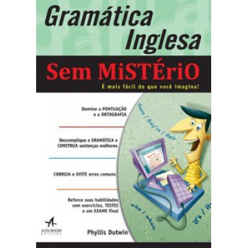 Gramática Inglesa Sem Mistério: é Mais Fácil Do Que Você Imagina