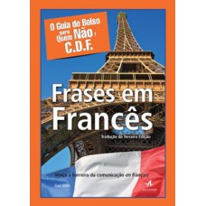 Frases Em Francês: O Guia De Bolso Para Quem Não é C.d.f