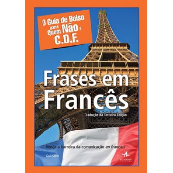 Frases Em Francês: O Guia De Bolso Para Quem Não é C.d.f