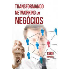 Transformando Networking Em Negócios