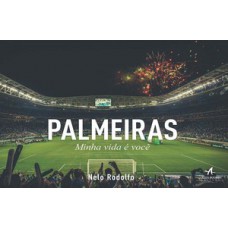 Palmeiras Minha Vida é Você