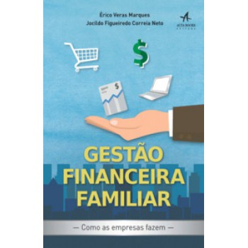 Gestão Financeira Familiar: Como As Empresas Fazem