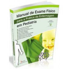 Manual De Exame Físico Para A Prática Da Enfermagem Em Pediatria