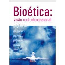 Bioética: Visão Multidimensional