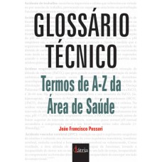 Glossário Técnico: Termos De A-z Da área De Saúde