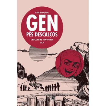 Gen Pés Descalços Vol 4: Cresça Firme, Trigo Verde