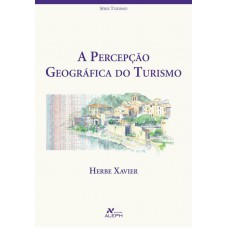 A Percepção Geográfica Do Turismo