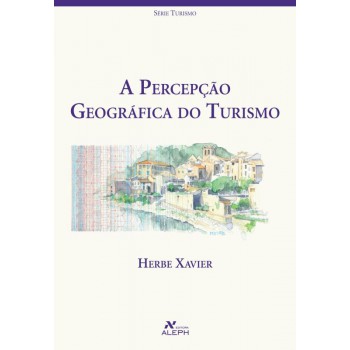 A Percepção Geográfica Do Turismo