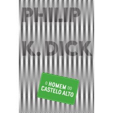 O Homem Do Castelo Alto