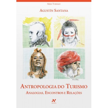 Antropologia Do Turismo: Analogias, Encontros E Relações