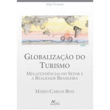 Globalização do turismo: Megatendências do setor e a realidade brasileira