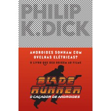 Androides Sonham Com Ovelhas Elétricas?: Blade Runner