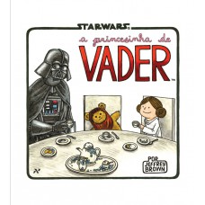 Star Wars : A Princesinha De Vader