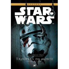 Star Wars : Troopers Da Morte