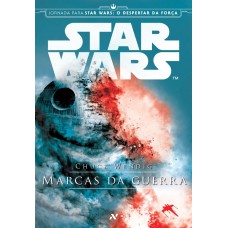 Star Wars : Marcas Da Guerra: 1º Da Trilogia Aftermath