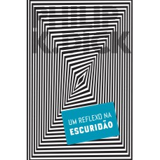 Um Reflexo Na Escuridão