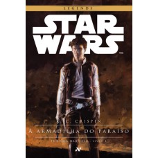 Star Wars : A Armadilha Do Paraíso: 1º Trilogia Han Solo