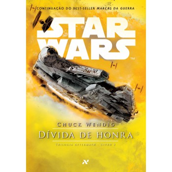 Star Wars : Dívida De Honra: 2º Da Trilogia Aftermath