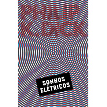 Sonhos Elétricos (electric Dreams)