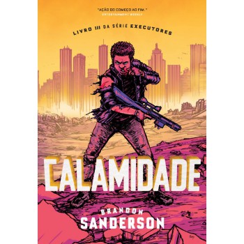 Calamidade: Livro Iii Da Série Executores