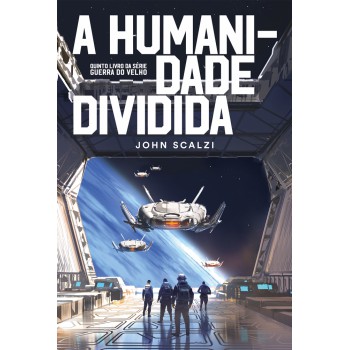 A Humanidade Dividida