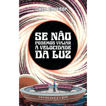 Se Não Podemos Viajar à Velocidade Da Luz