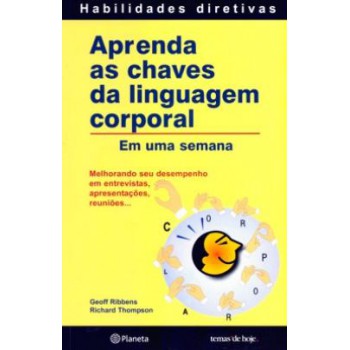 Aprenda As Chaves Da Linguagem Corporal