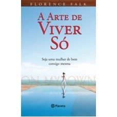 A Arte De Viver Só