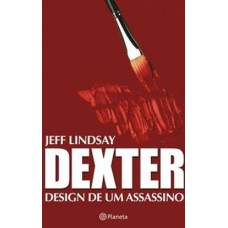 Dexter - Design De Um Assassino