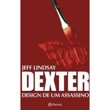 Dexter - Design De Um Assassino