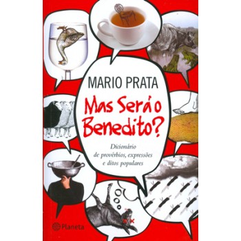 Mas Será O Benedito?