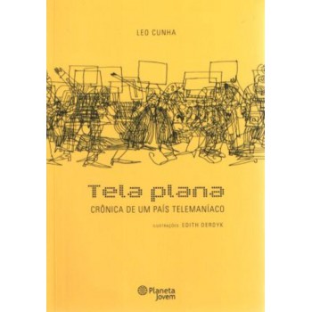 Tela Plana - Crônica De Um Paístelemaníaco