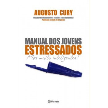 Manual Dos Jovens Estressados: (biblioteca Augusto Cury)