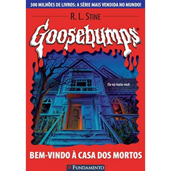 Goosebumps 07 - Bem Vindo à Casa Dos Mortos