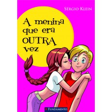 A Menina Que Era Outra Vez