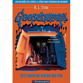 Goosebumps 13 - Ele Saiu De Baixo Da Pia