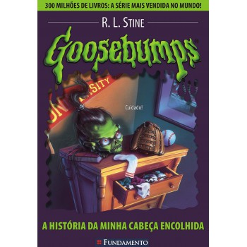 Goosebumps 10 - A História Da Minha Cabeça Encolhida